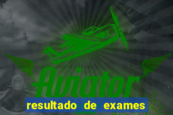 resultado de exames unimed porto alegre